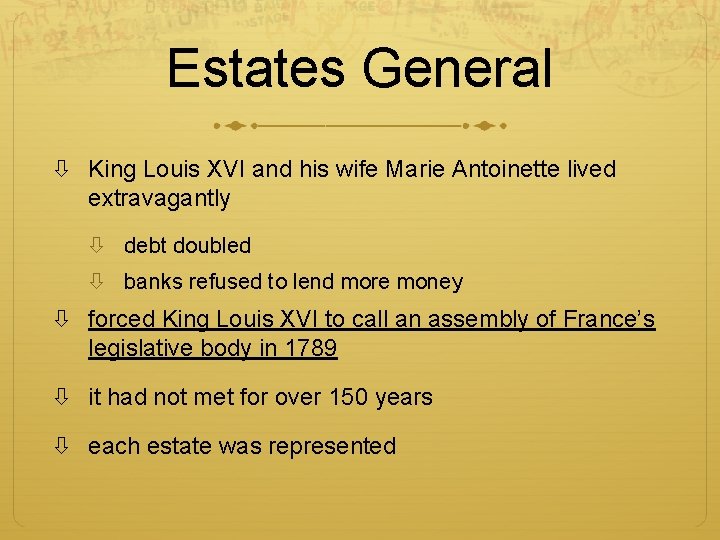 Estates General King Louis XVI and his wife Marie Antoinette lived extravagantly debt doubled