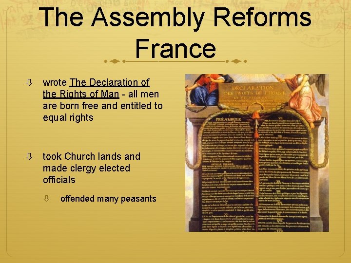 The Assembly Reforms France wrote The Declaration of the Rights of Man - all