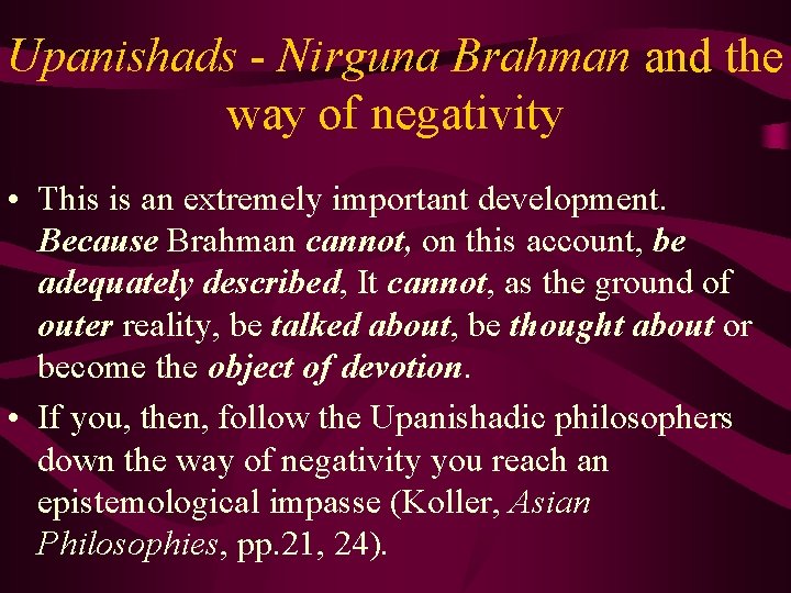 Upanishads - Nirguna Brahman and the way of negativity • This is an extremely