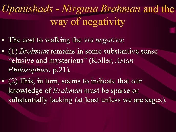 Upanishads - Nirguna Brahman and the way of negativity • The cost to walking