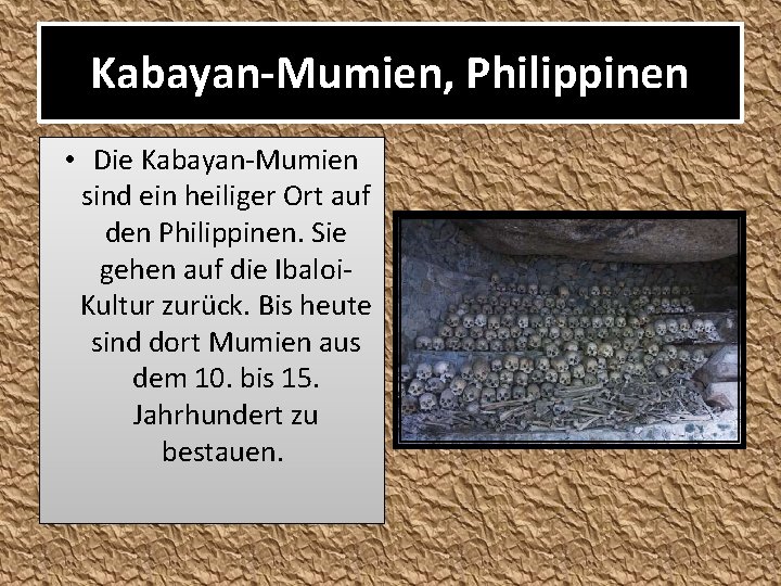 Kabayan-Mumien, Philippinen • Die Kabayan-Mumien sind ein heiliger Ort auf den Philippinen. Sie gehen