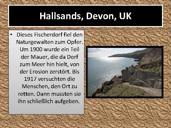 Hallsands, Devon, UK • Dieses Fischerdorf fiel den Naturgewalten zum Opfer. Um 1900 wurde