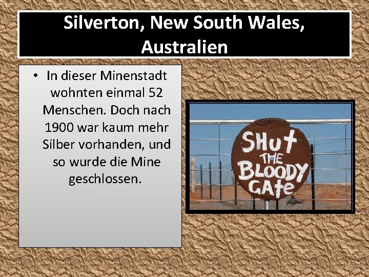 Silverton, New South Wales, Australien • In dieser Minenstadt wohnten einmal 52 Menschen. Doch