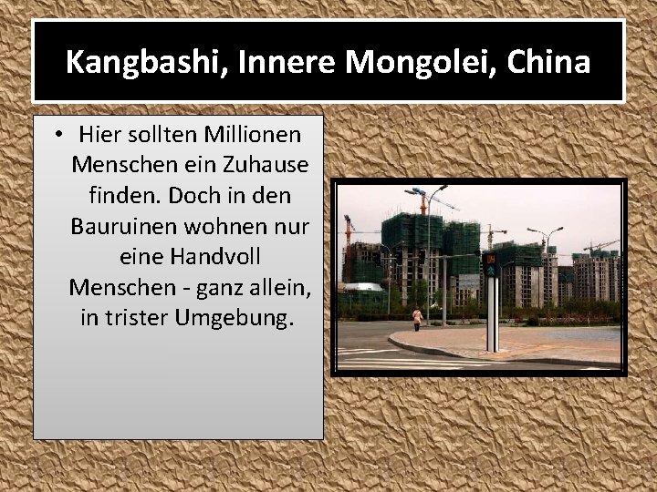 Kangbashi, Innere Mongolei, China • Hier sollten Millionen Menschen ein Zuhause finden. Doch in