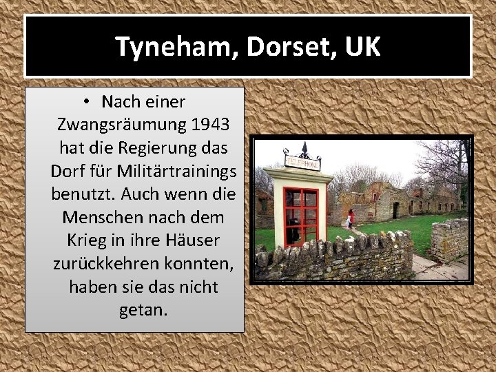 Tyneham, Dorset, UK • Nach einer Zwangsräumung 1943 hat die Regierung das Dorf für