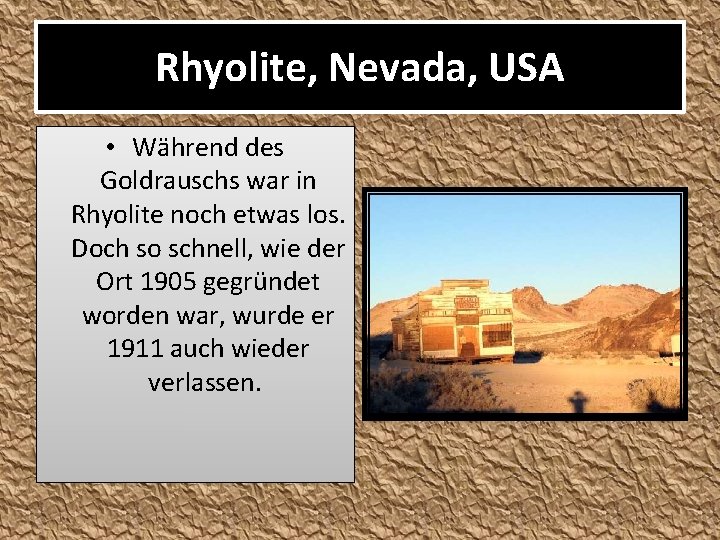 Rhyolite, Nevada, USA • Während des Goldrauschs war in Rhyolite noch etwas los. Doch