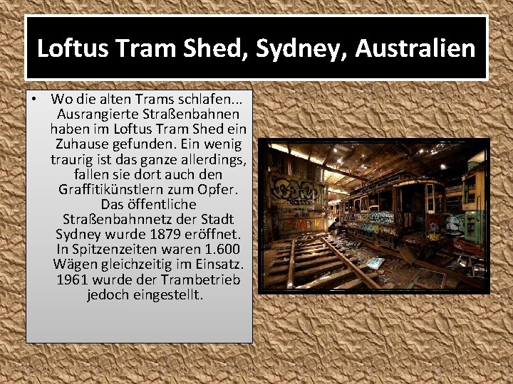 Loftus Tram Shed, Sydney, Australien • Wo die alten Trams schlafen. . . Ausrangierte