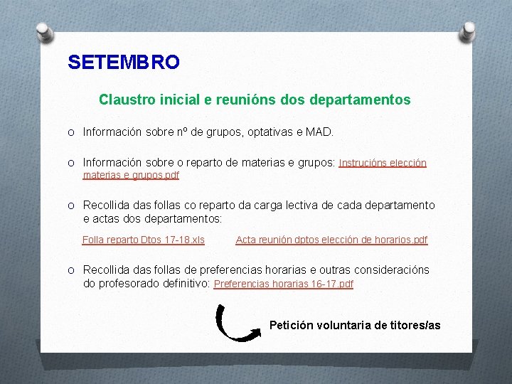 SETEMBRO Claustro inicial e reunións dos departamentos O Información sobre nº de grupos, optativas