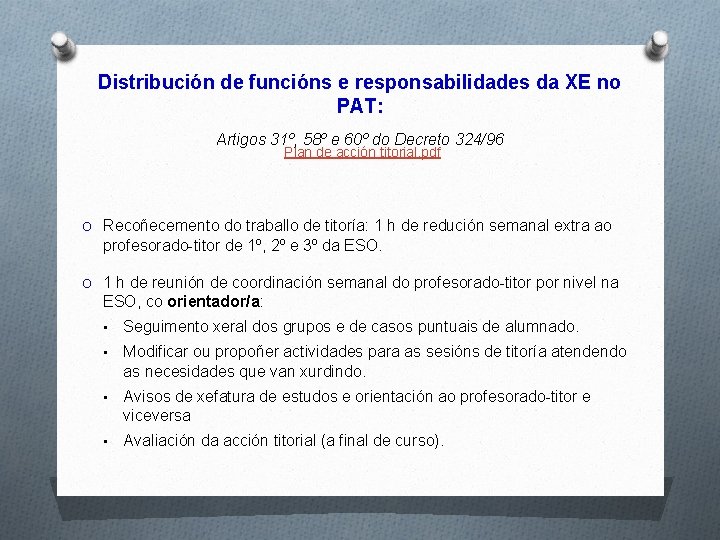 Distribución de funcións e responsabilidades da XE no PAT: Artigos 31º, 58º e 60º