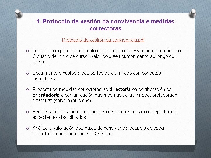 1. Protocolo de xestión da convivencia e medidas correctoras Protocolo de xestión da convivencia.