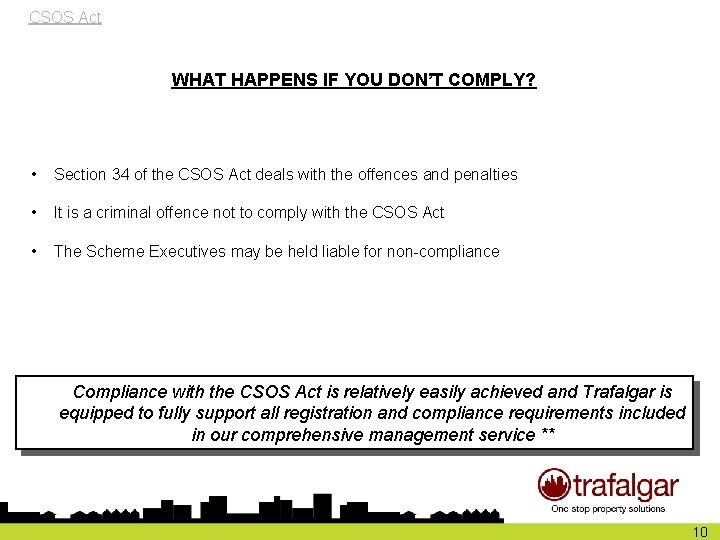 CSOS Act WHAT HAPPENS IF YOU DON’T COMPLY? • Section 34 of the CSOS