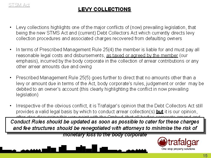 STSM Act LEVY COLLECTIONS • Levy collections highlights one of the major conflicts of