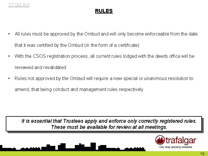 STSM Act RULES • All rules must be approved by the Ombud and will