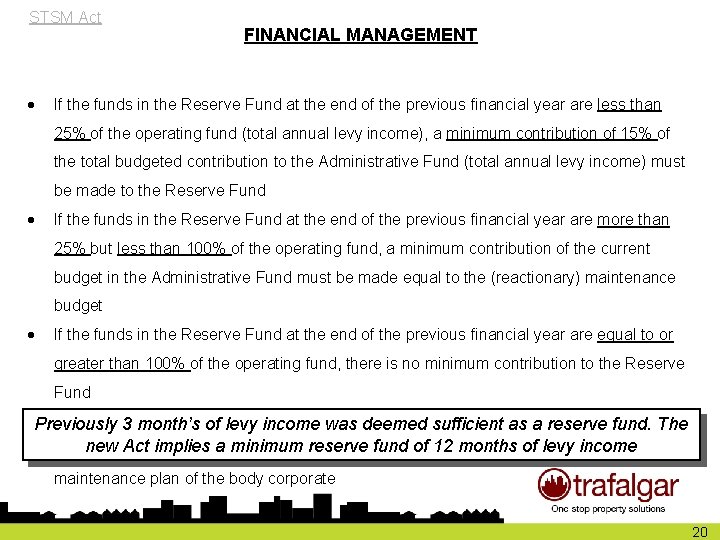 STSM Act FINANCIAL MANAGEMENT If the funds in the Reserve Fund at the end