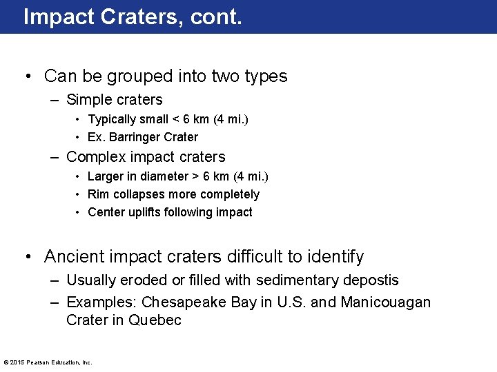 Impact Craters, cont. • Can be grouped into two types – Simple craters •