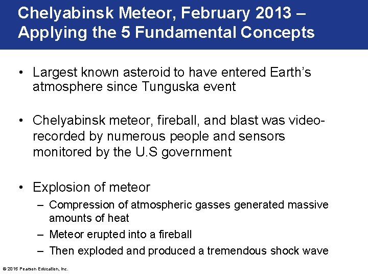 Chelyabinsk Meteor, February 2013 – Applying the 5 Fundamental Concepts • Largest known asteroid