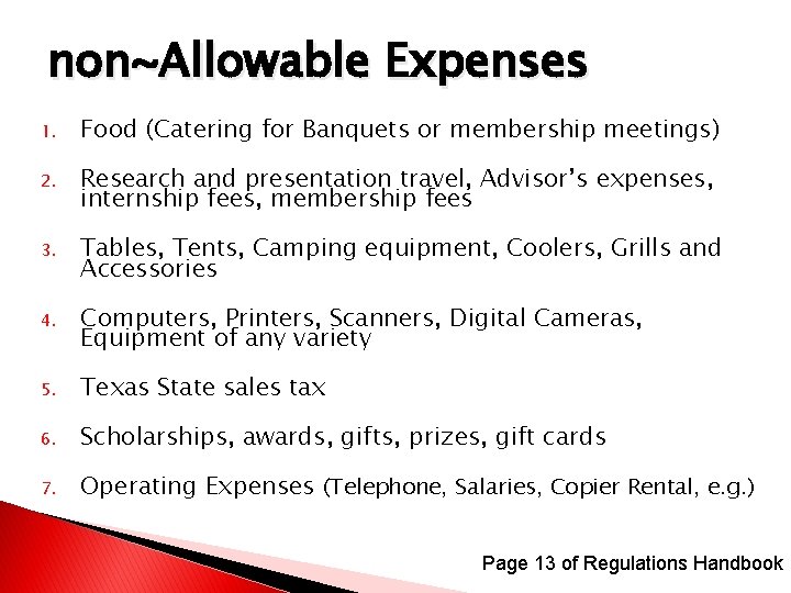 non~Allowable Expenses 1. Food (Catering for Banquets or membership meetings) 2. Research and presentation