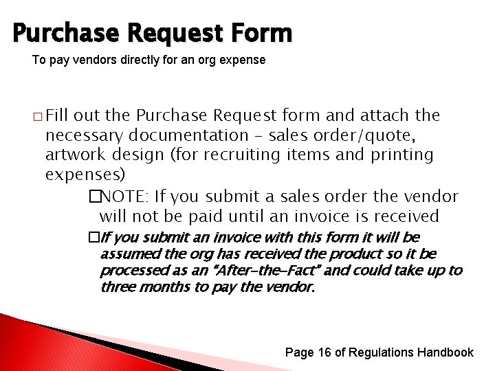 Purchase Request Form To pay vendors directly for an org expense � Fill out