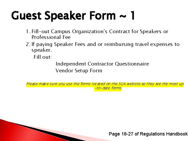 Guest Speaker Form ~ 1 1. Fill-out Campus Organization’s Contract for Speakers or Professional
