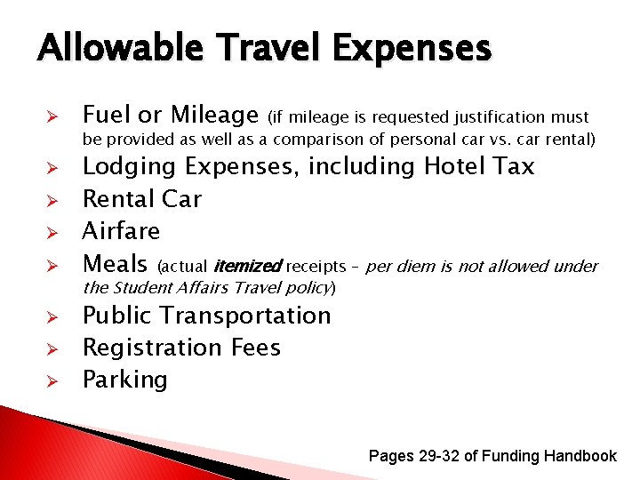 Allowable Travel Expenses Ø Ø Ø Ø Fuel or Mileage (if mileage is requested