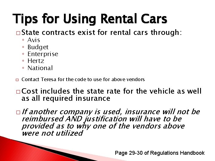 Tips for Using Rental Cars � State ◦ ◦ ◦ � contracts exist for