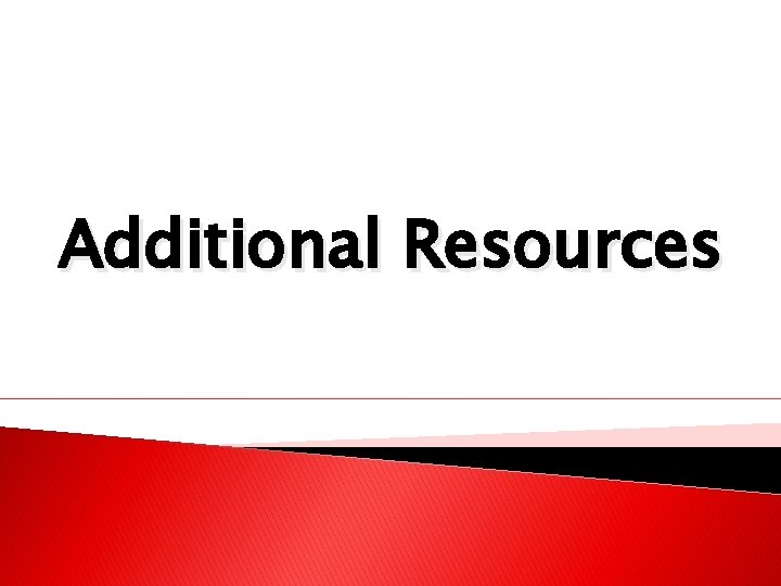 Additional Resources 