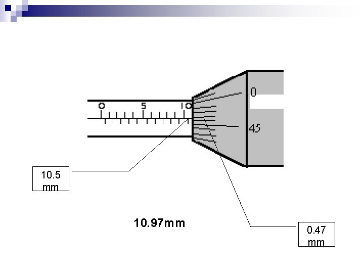 10. 5 mm 10. 97 mm 0. 47 mm 