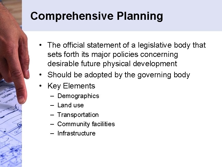 Comprehensive Planning • The official statement of a legislative body that sets forth its Comprehensive Planning • The official statement of a legislative body that sets forth its