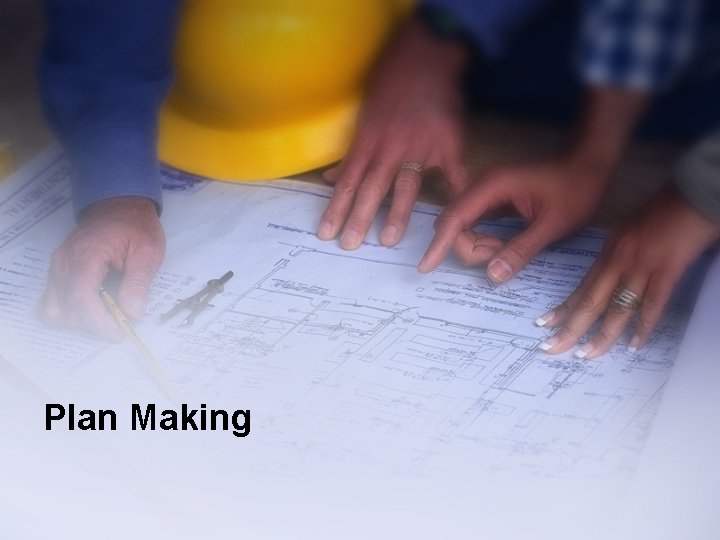 Plan Making Plan Making