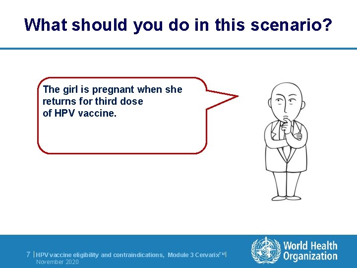 What should you do in this scenario? The girl is pregnant when she returns