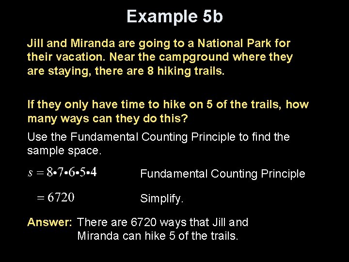 Example 5 b Jill and Miranda are going to a National Park for their