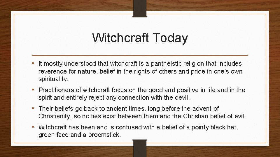 Witchcraft Today • It mostly understood that witchcraft is a pantheistic religion that includes