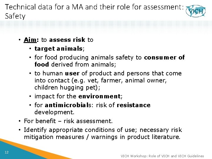 Technical data for a MA and their role for assessment: Safety • Aim: to