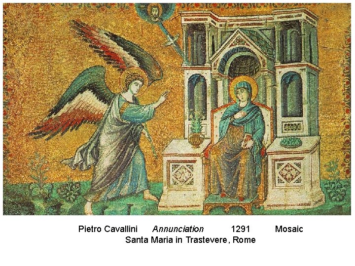Pietro Cavallini Annunciation 1291 Mosaic Santa Maria in Trastevere, Rome 