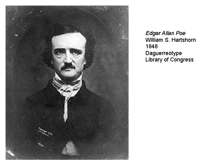 Edgar Allan Poe William S. Hartshorn 1848 Daguerreotype Library of Congress 