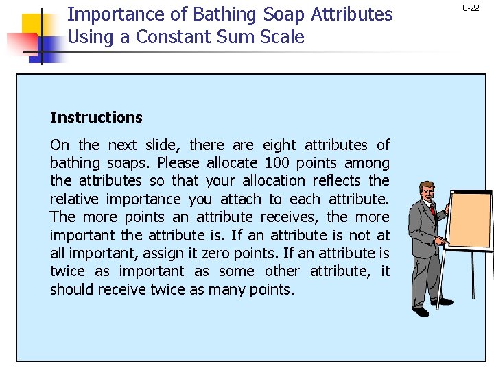 Importance of Bathing Soap Attributes Using a Constant Sum Scale Instructions On the next