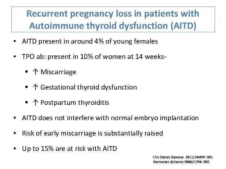 Recurrent pregnancy loss in patients with Autoimmune thyroid dysfunction (AITD) • AITD present in