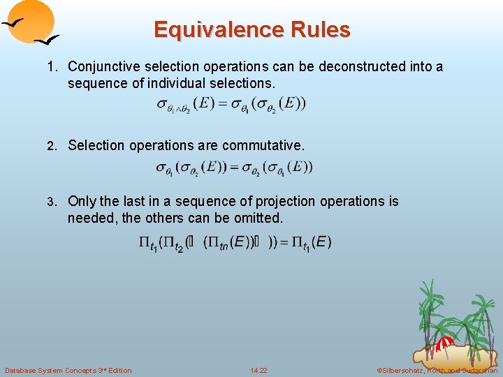 Equivalence Rules 1. Conjunctive selection operations can be deconstructed into a sequence of individual