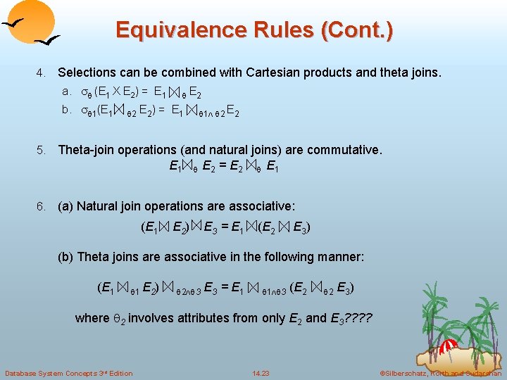 Equivalence Rules (Cont. ) 4. Selections can be combined with Cartesian products and theta