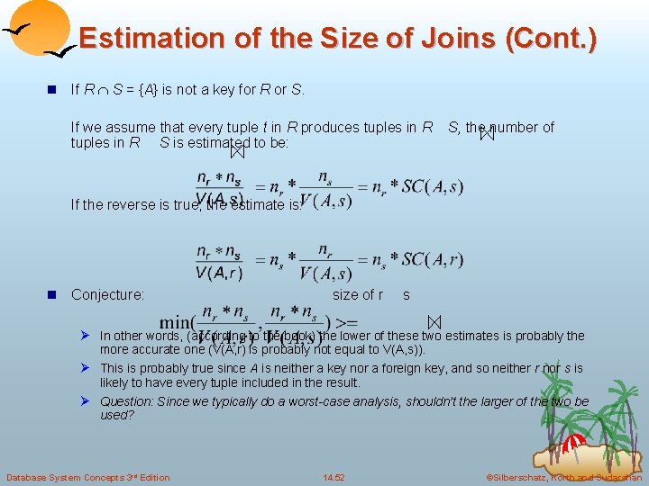 Estimation of the Size of Joins (Cont. ) n If R S = {A}