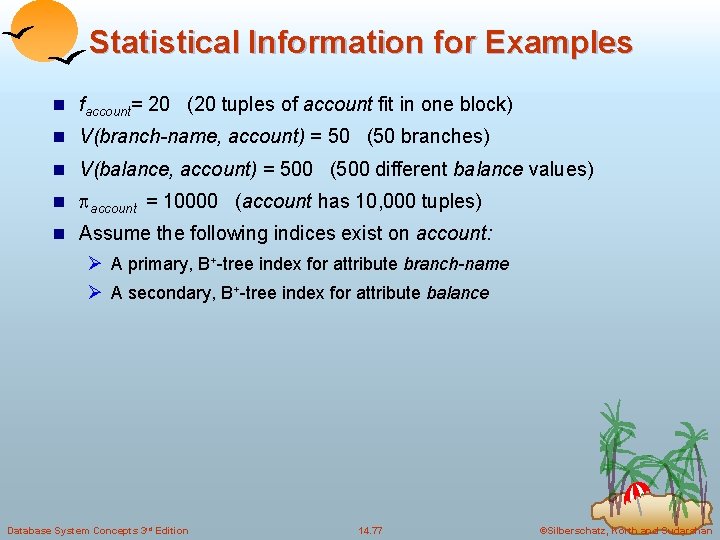 Statistical Information for Examples n faccount= 20 (20 tuples of account fit in one