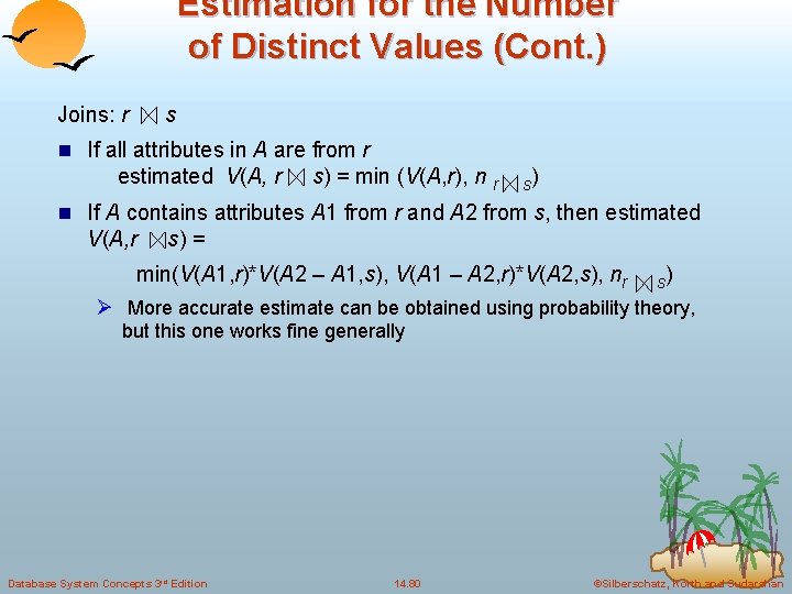 Estimation for the Number of Distinct Values (Cont. ) Joins: r s n If