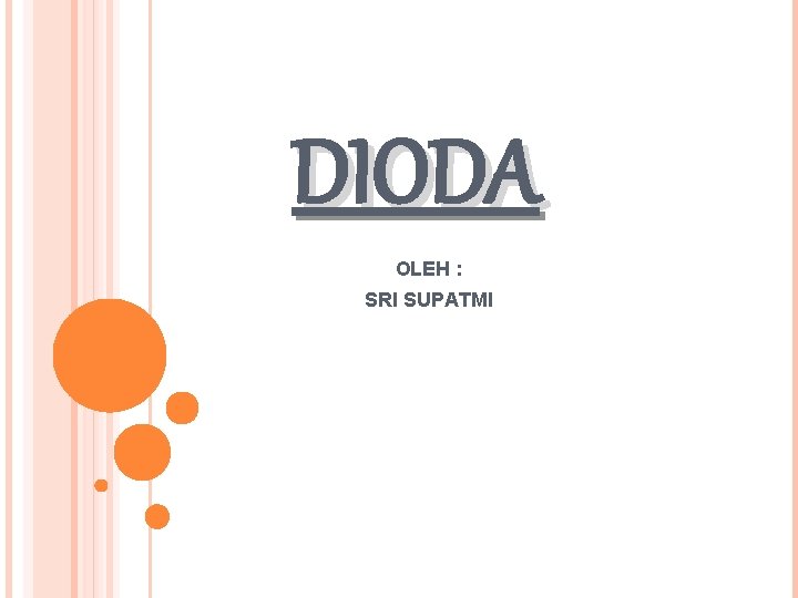 DIODA OLEH : SRI SUPATMI 