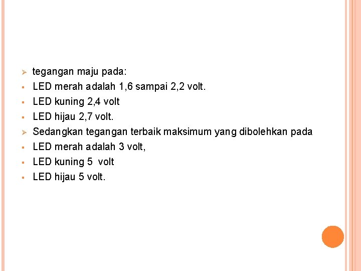 Ø § § § tegangan maju pada: LED merah adalah 1, 6 sampai 2,