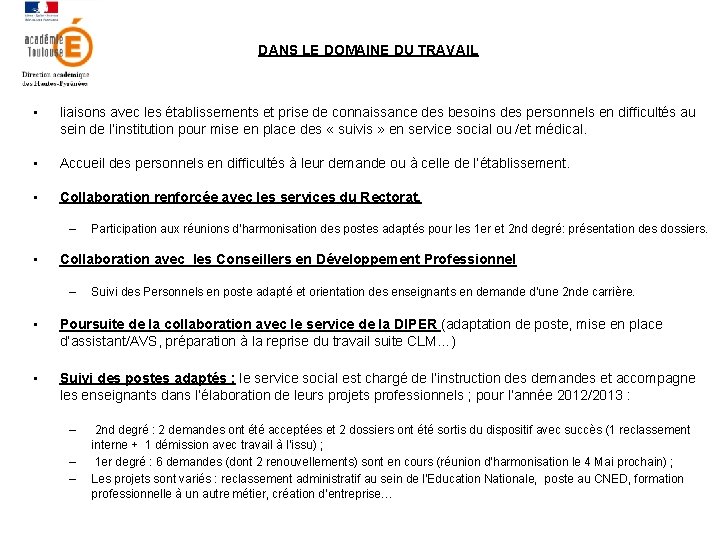 DANS LE DOMAINE DU TRAVAIL • liaisons avec les établissements et prise de connaissance