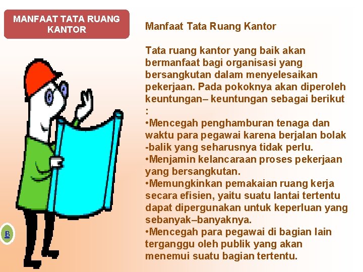 MANFAAT TATA RUANG KANTOR B Manfaat Tata Ruang Kantor Tata ruang kantor yang baik