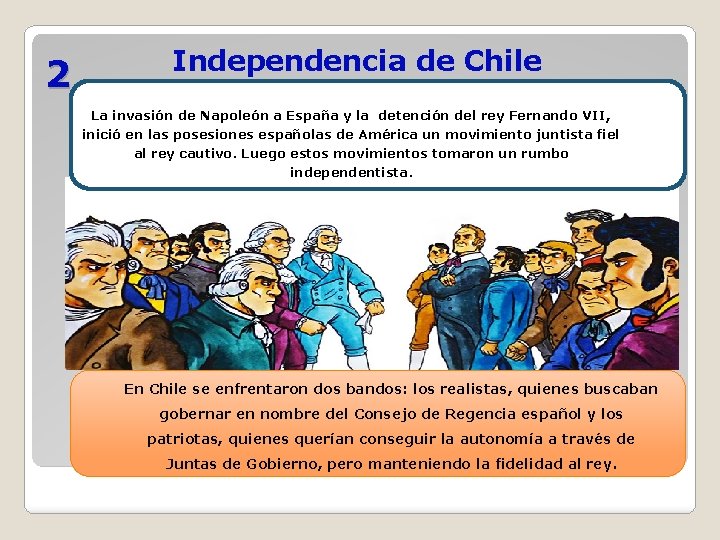 2 Independencia de Chile La invasión de Napoleón a España y la detención del