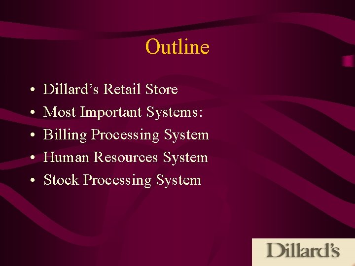 Group Presentation Dillards Information System Mario Sosa Alexis