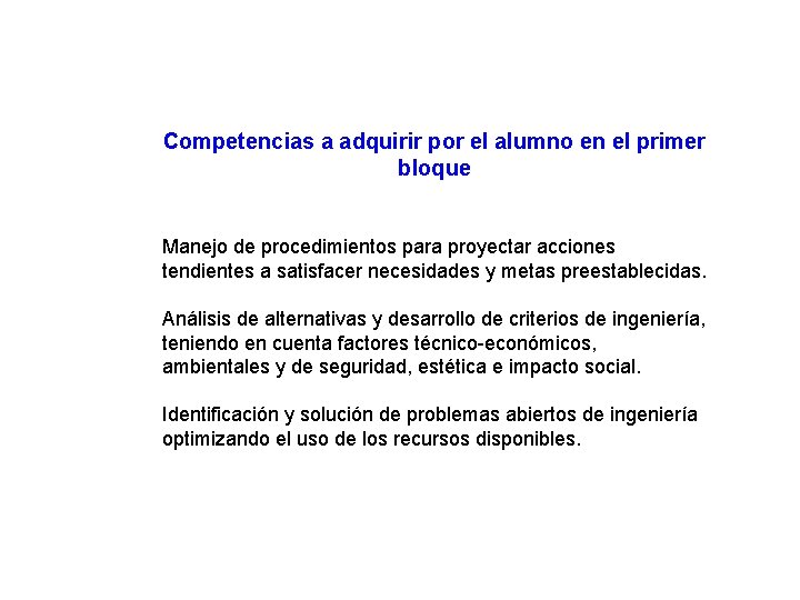 Competencias a adquirir por el alumno en el primer bloque Manejo de procedimientos para