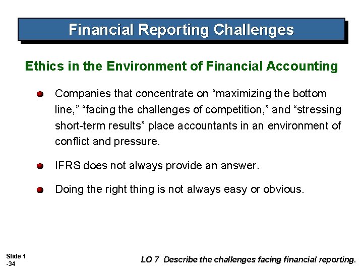 Financial Reporting Challenges Ethics in the Environment of Financial Accounting Companies that concentrate on Financial Reporting Challenges Ethics in the Environment of Financial Accounting Companies that concentrate on